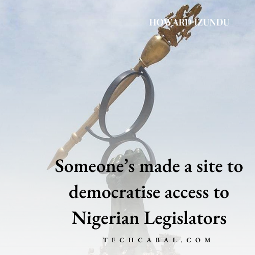 Someone’s made a site to democratise access to Nigerian Legislators